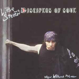 Little Steven And The Disciples Of Soul ‎– Men Without Women  (1982)
