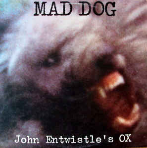 John Entwistle's Ox ‎– Mad Dog  (1975)