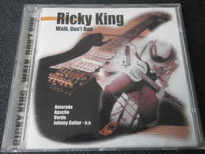 Ricky King ‎– Walk, Don't Run  (1999)