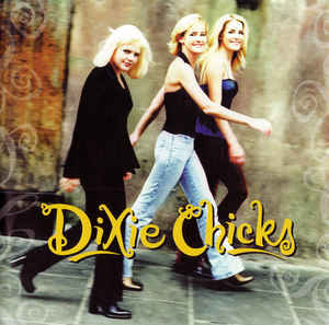 Dixie Chicks ‎– Wide Open Spaces  (1998)
