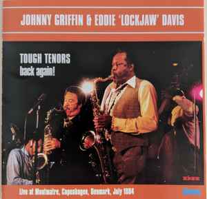 Johnny Griffin & Eddie 'Lockjaw' Davis* ‎– Tough Tenors Back Again!  (1997)      CD