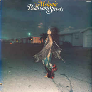 Melanie  ‎– Ballroom Streets (1978)