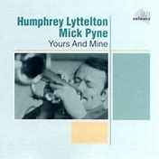 Humphrey Lyttelton, Mick Pyne ‎– Yours And Mine
