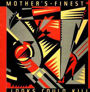Mother's Finest ‎– Looks Could Kill  (1989)