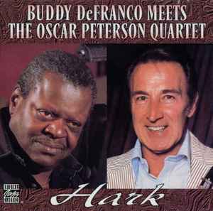 Buddy DeFranco Meets The Oscar Peterson Quartet ‎– Hark  (1995)     CD