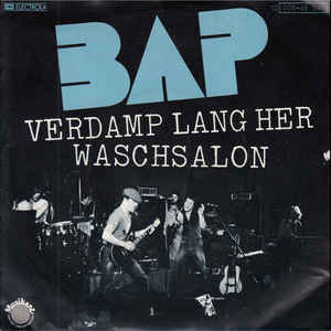 BAP ‎– Verdamp Lang Her / Waschsalon  (1981)
