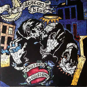 Deacon Blue ‎– Fellow Hoodlums  (1991)