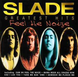 Slade ‎– Greatest Hits (Feel The Noize)     CD