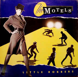 The Motels ‎– Little Robbers  (1983)