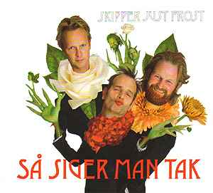 Skipper Just Frost ‎– Så Siger Man Tak  (2008)     CD
