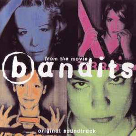 Bandits ‎– Bandits (Original Soundtrack)  (1997)     CD