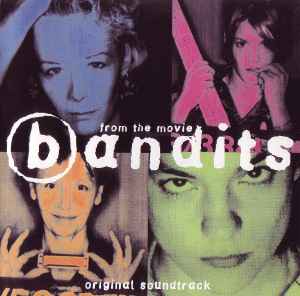 Bandits ‎– Bandits (Original Soundtrack)  (1997)     CD