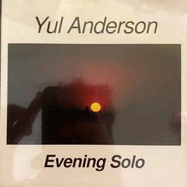 Yul Anderson ‎– Evening Solo