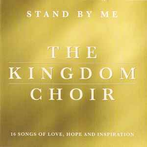 The Kingdom Choir ‎– Stand By Me  (2018)