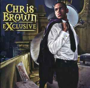 Chris Brown ‎– Exclusive  (2008)     CD