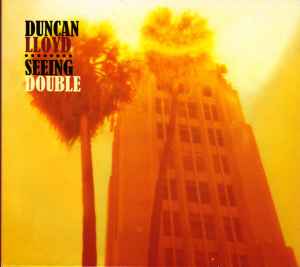 Duncan Lloyd ‎– Seeing Double  (2008)     CD