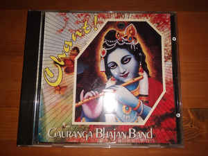 Gauranga Bhajan Band ‎– Chant!  (1994)      CD
