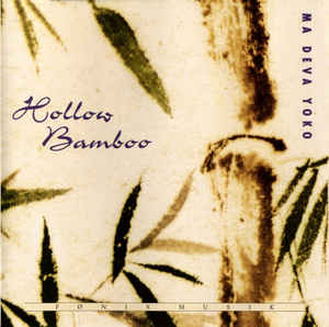 Ma Deva Yoko* ‎– Hollow Bamboo  (1991)