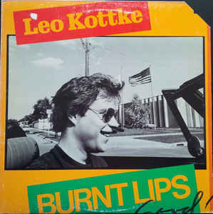 Leo Kottke ‎– Burnt Lips  (1978)