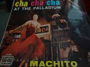 Machito & His Orchestra* ‎– Cha Cha Cha At The Palladium  (1961)