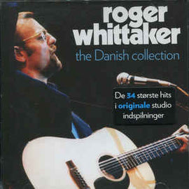 Roger Whittaker ‎– The Danish Collection  (2007)