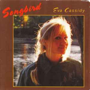Eva Cassidy ‎– Songbird       CD