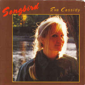 Eva Cassidy ‎– Songbird