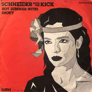 Schneider* With The Kick ‎– Hot Summer Nites  (1982)