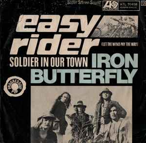 Iron Butterfly ‎– Easy Rider (Let The Wind Pay The Way) / Soldier In Our Town  (1970)