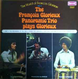 The François Glorieux Panoramic Trio Plays Glorieux* ‎– The François Glorieux Panoramic Trio Plays Glorieux  (1975)