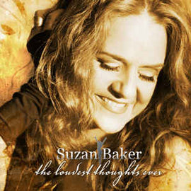 Suzan Baker ‎– The Loudest Thoughts Ever  (2007)