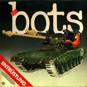 Bots ‎– Entrüstung  (1981)