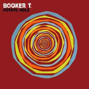 Booker T.* ‎– Potato Hole  (2009)     CD