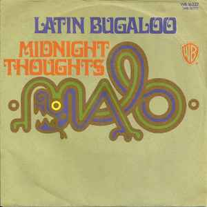 Malo ‎– Latin Bugaloo / Midnight Thoughts  (1972)     7"