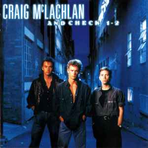 Craig McLachlan And Check 1-2* ‎– Craig McLachlan And Check 1-2  (1990)     CD