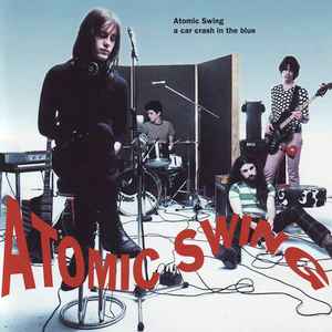 Atomic Swing ‎– A Car Crash In The Blue  (1993)     CD