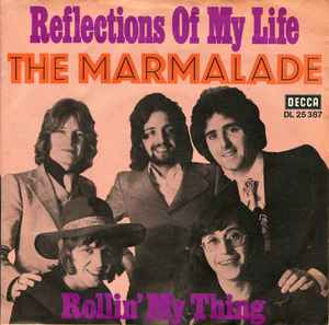 The Marmalade ‎– Reflections Of My Life  (1969)     7"