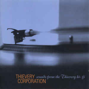Thievery Corporation ‎– Sounds From The Thievery Hi-Fi  (1998)