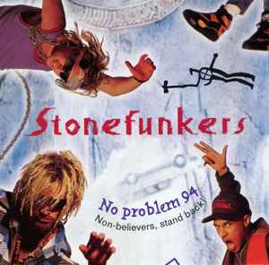 Stonefunkers* ‎– No Problem 94 - Non-believers, Stand Back!  (1993)     CD