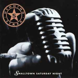 Henning Stærk ‎– Smalltown Saturday Night  (1992)     CD
