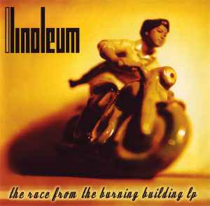 Linoleum ‎– The Race From The Burning Building LP  (2000)    CD