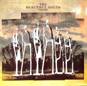 The Beautiful South ‎– Choke  (1990)
