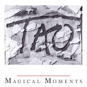 Tao ‎– Magical Moments  (1988)