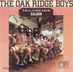 The Oak Ridge Boys ‎– Y'All Come Back Saloon