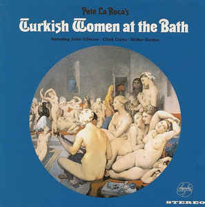 Pete La Roca ‎– Turkish Women At The Bath  (2004)