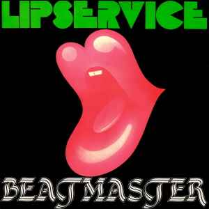 Beatmaster ‎– Lipservice  (1984)     12"