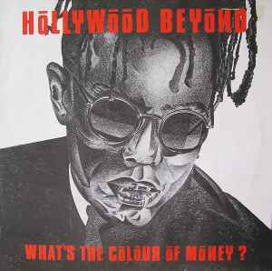 Hollywood Beyond ‎– What's The Colour Of Money?  (1986)