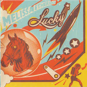 Melissa Etheridge ‎– Lucky