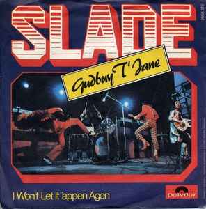 Slade ‎– Gudbuy T'Jane  (1972)     7"
