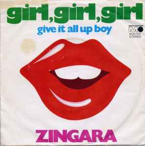 Zingara ‎– Girl, Girl, Girl / Give It All Up Boy  (1973)     7"